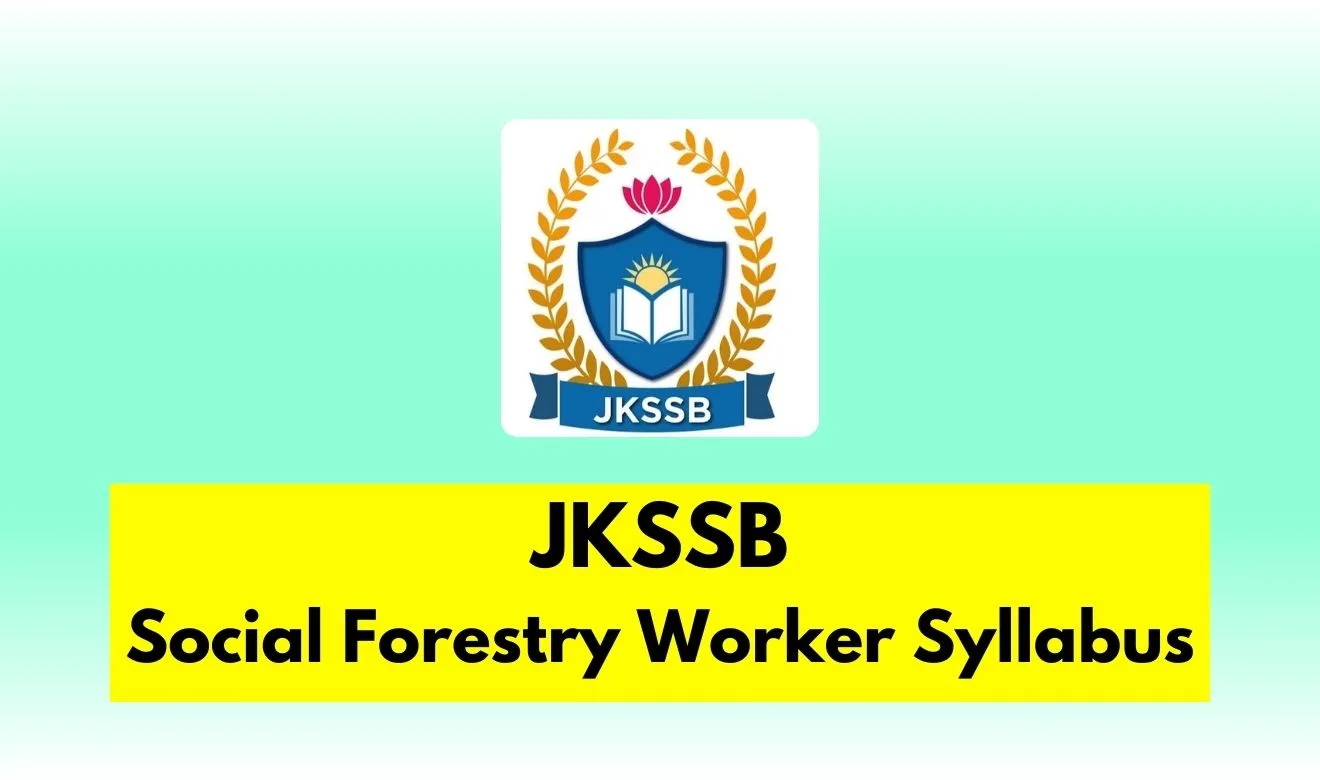 JKSSB Social Forestry Worker Syllabus
