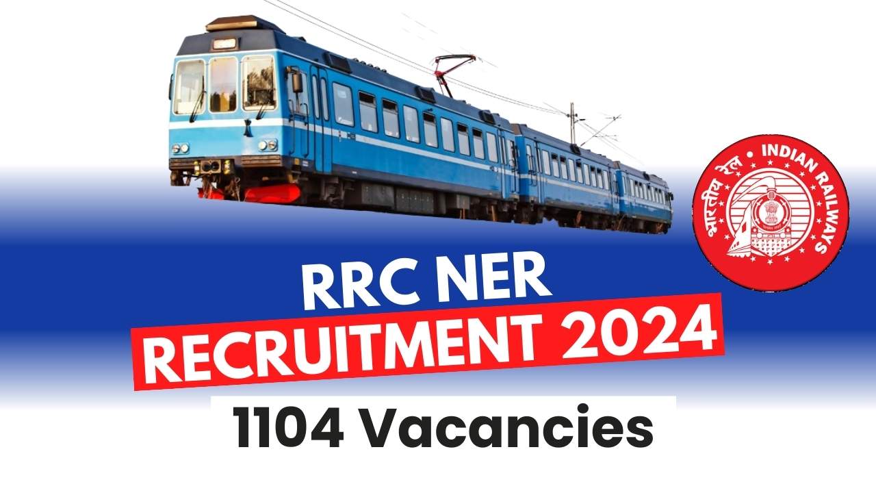 RRC NER Recruitment 2024