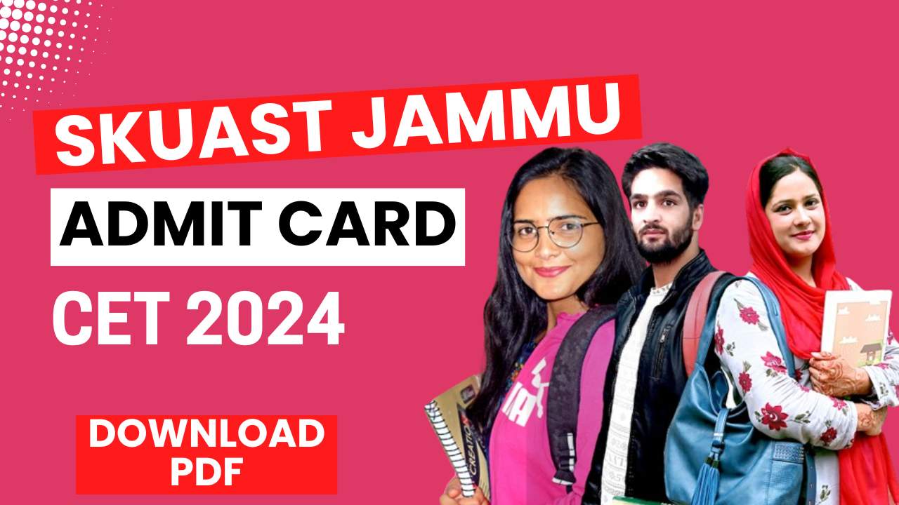 SKUAST Jammu CET Admit Card 2024