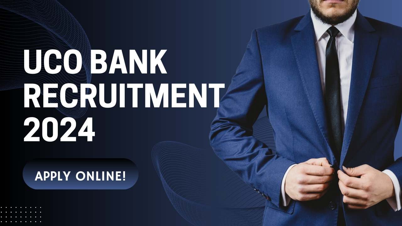 UCO Bank Recruitment 2024