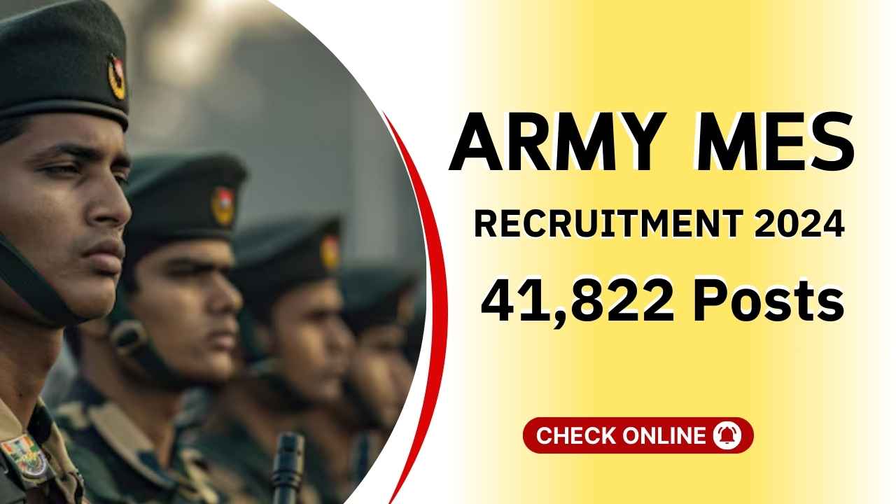 Army MES Recruitment 2024 Notification PDF, 41822 Vacancies, Apply